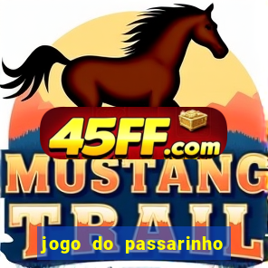 jogo do passarinho para ganhar dinheiro